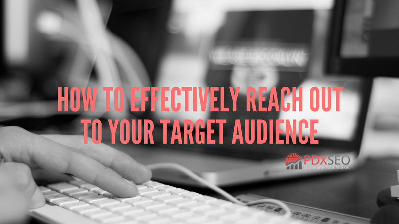 How To Effectively Reach Out To Your Target Audience