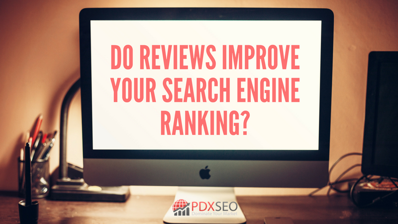Do Reviews Improve Your Search Engine Ranking?